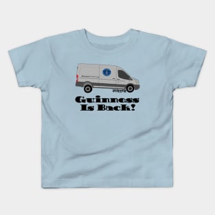 Guinness Is Back! Kids T-Shirt